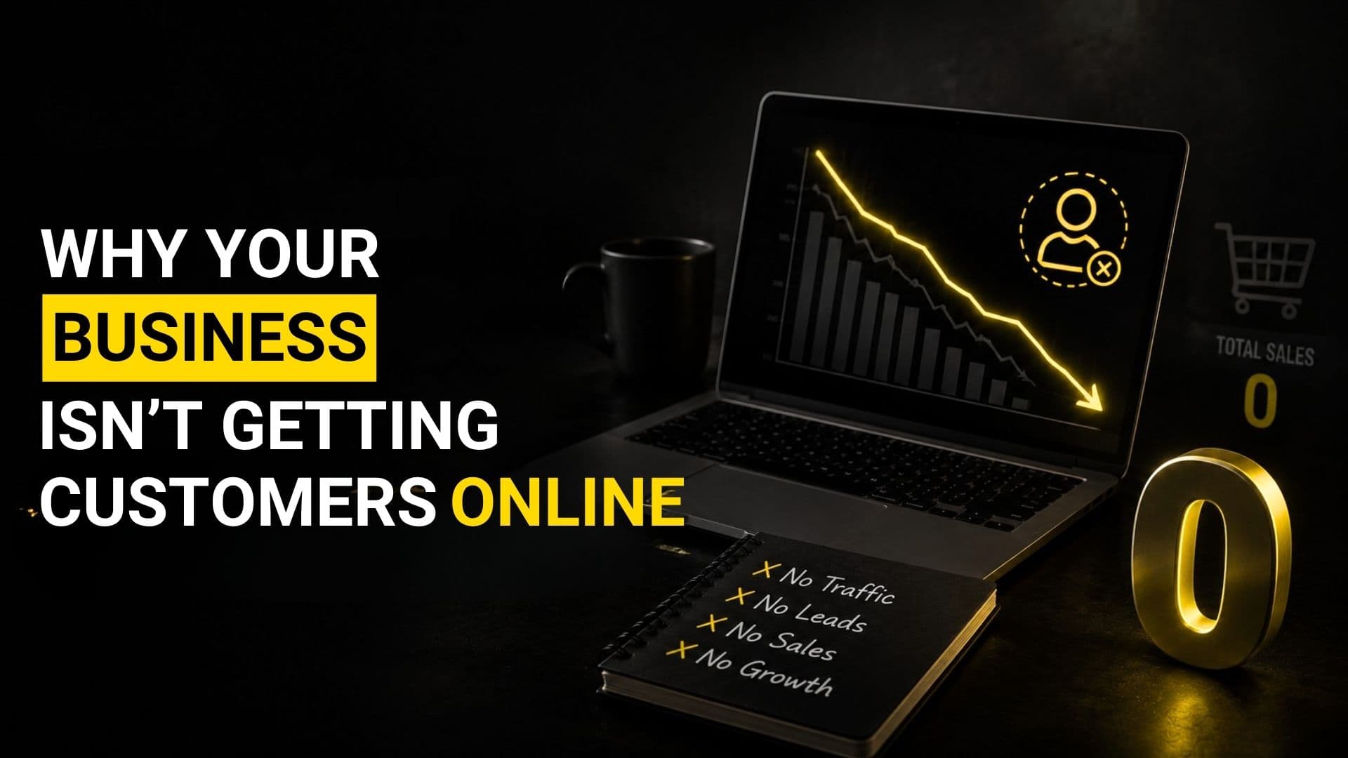 Why Your Business Isn't Getting Customers Online